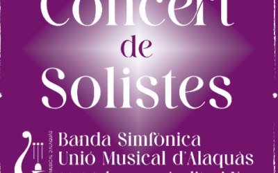 Concert de Solistes – Banda Simfònica de la Unió Musical d’Alaquàs